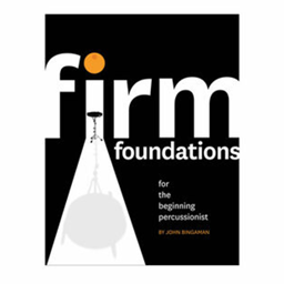 Firm Foundations for the Beginning Percussionist