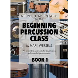 A Fresh Approach to the Beginning Percussion Class: BK 1