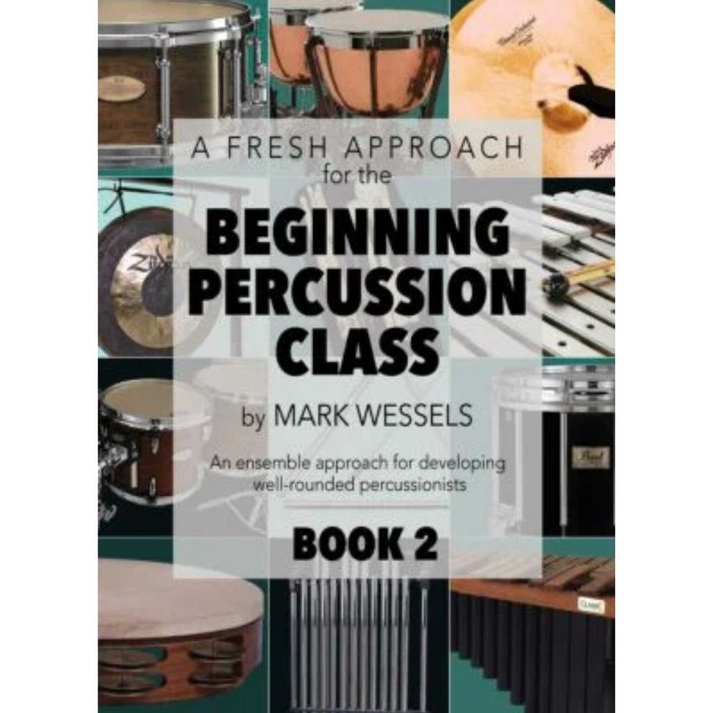 A Fresh Approach to the Beginning Percussion Class Book 2