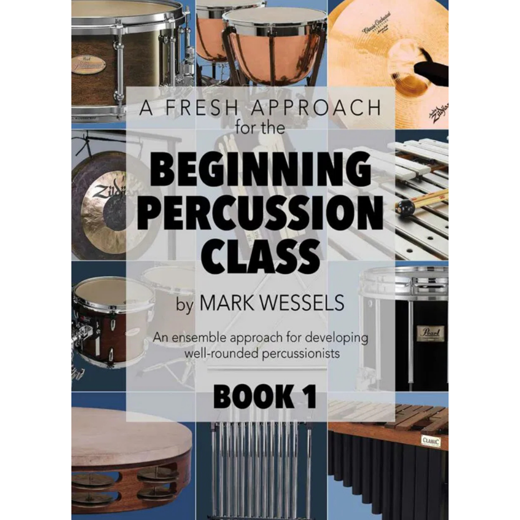 A Fresh Approach to the Beginning Percussion Class Book 1