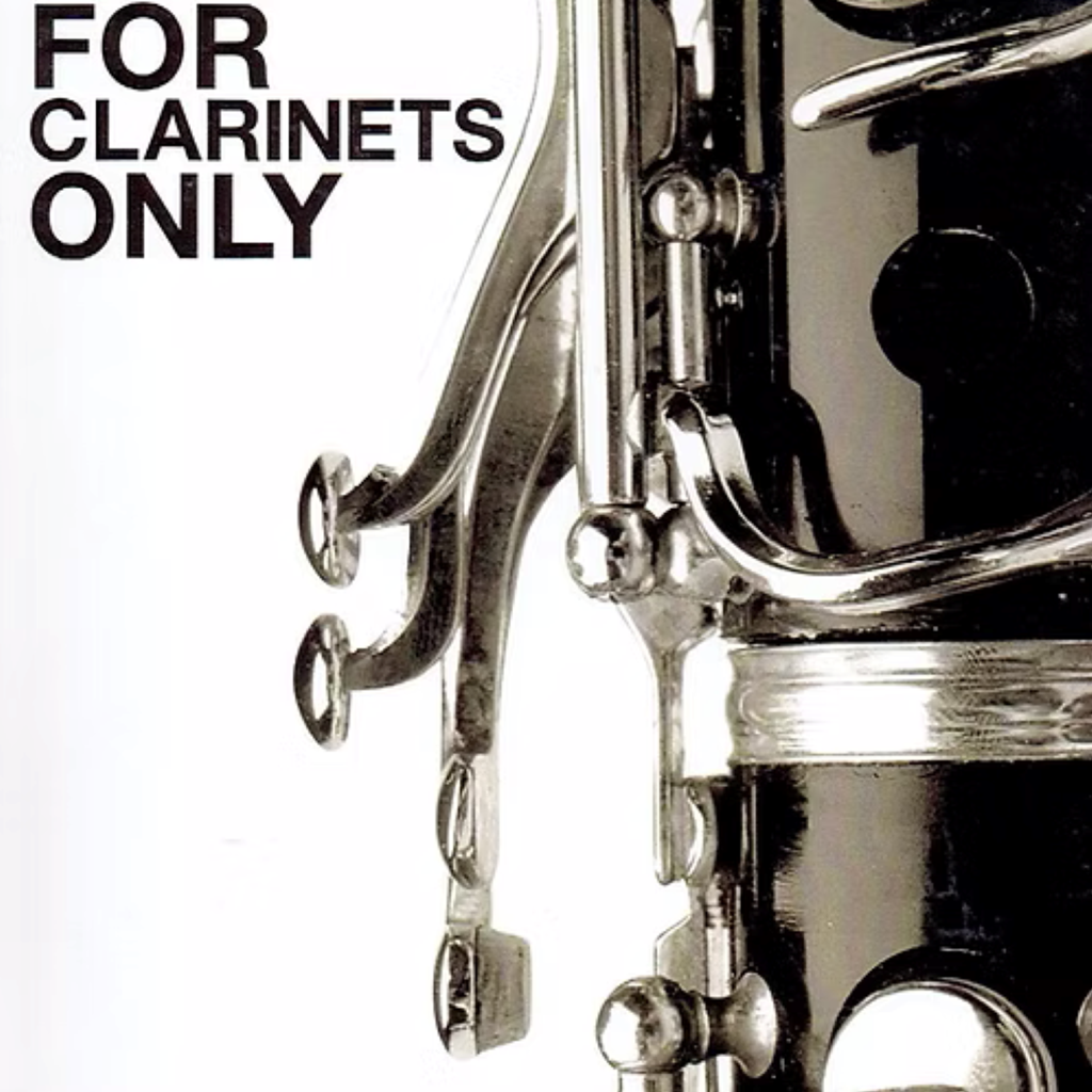For Clarinets Only