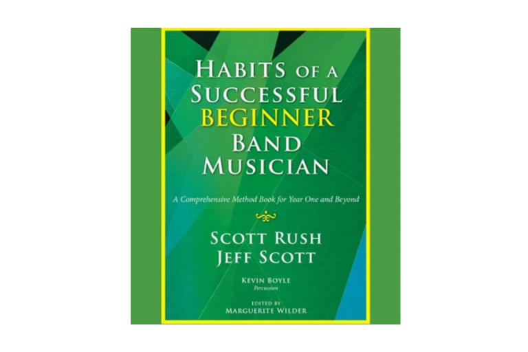 Habits of a Successful Beginner Band Musician/ Percussion/ Scott Rush/ Jeff Scott