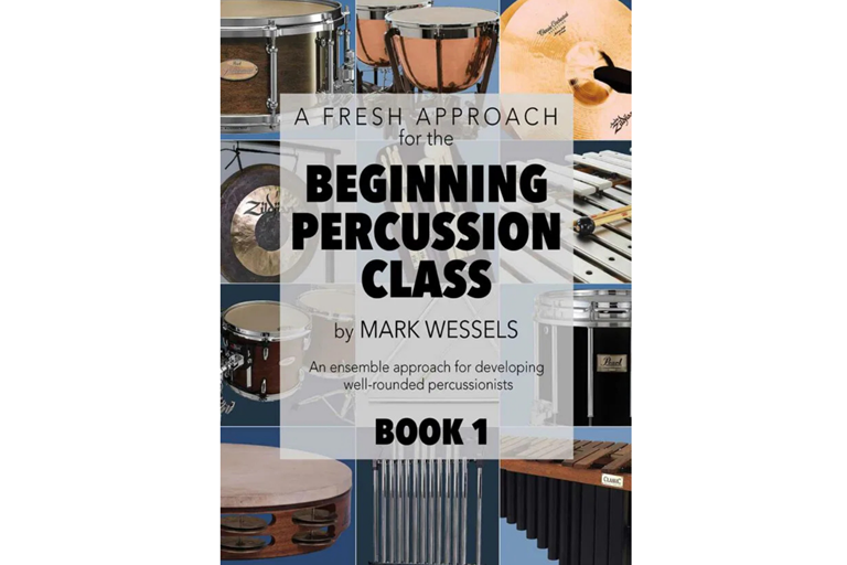 A Fresh Approach to the Beginning Percussion Class: BK 1